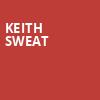 Keith Sweat, Amerant Bank Arena, Fort Lauderdale