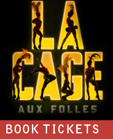 Buy tickets for La Cage Aux Folles at Au-Rene Theater