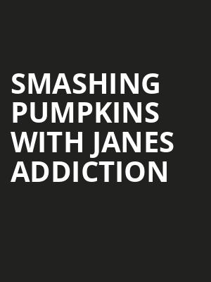 Smashing Pumpkins with Janes Addiction, Hard Rock Live, Fort Lauderdale