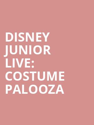 Disney Junior Live Costume Palooza, Au Rene Theater, Fort Lauderdale