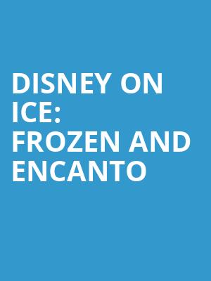Disney On Ice Frozen and Encanto, Amerant Bank Arena, Fort Lauderdale
