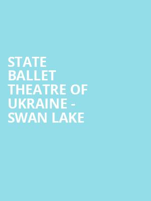 State Ballet Theatre of Ukraine Swan Lake, Coral Springs Center For The Arts, Fort Lauderdale