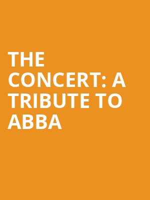 The Concert A Tribute to Abba, Parker Playhouse, Fort Lauderdale