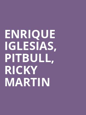 Enrique Iglesias Pitbull Ricky Martin, Amerant Bank Arena, Fort Lauderdale