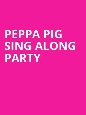 Peppa Pig Sing Along Party, Lillian S Wells Hall At The Parker, Fort Lauderdale