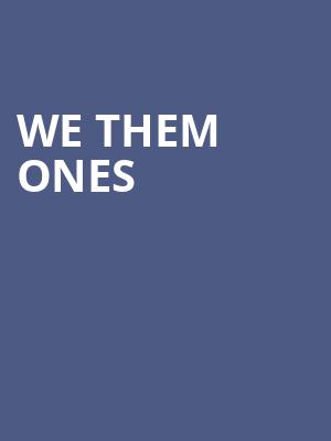 We Them Ones Poster