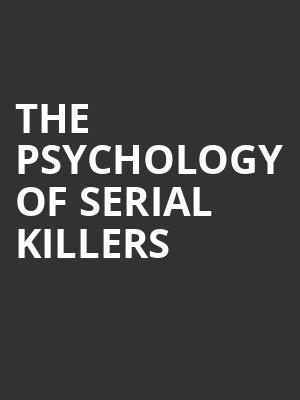 The Psychology of Serial Killers, Lillian S Wells Hall At The Parker, Fort Lauderdale