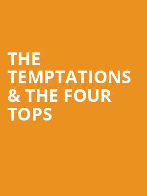 The Temptations The Four Tops, Au Rene Theater, Fort Lauderdale