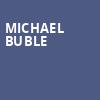Michael Buble, FLA Live Arena, Fort Lauderdale