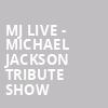 MJ Live Michael Jackson Tribute Show, Lillian S Wells Hall At The Parker, Fort Lauderdale