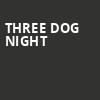 Three Dog Night, Coral Springs Center For The Arts, Fort Lauderdale