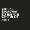 Virtual Broadway Experiences with MEAN GIRLS, Virtual Experiences for Fort Lauderdale, Fort Lauderdale