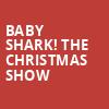 Baby Shark The Christmas Show, Au Rene Theater, Fort Lauderdale