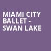 Miami City Ballet Swan Lake, Au Rene Theater, Fort Lauderdale
